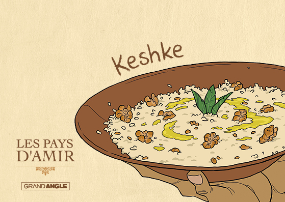 Les Pays d'Amir Histoire complète Recette Keshke