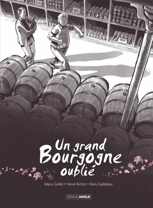 Collection GRAND ANGLE, série Un grand bourgogne oublié, BD Un grand Bourgogne oublié - vol. 01 - histoire complète