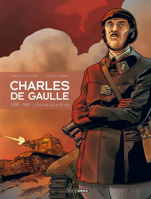 Collection GRAND ANGLE, série Charles de Gaulle, BD Charles de Gaulle - 1939-1940