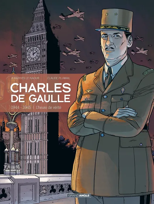 Collection GRAND ANGLE, série Charles de Gaulle, BD Charles de Gaulle - 1944-1945