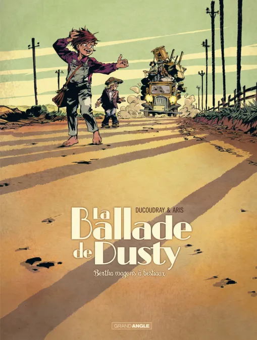 Collection GRAND ANGLE, série La Ballade de Dusty, BD La Ballade de Dusty - vol. 01/2