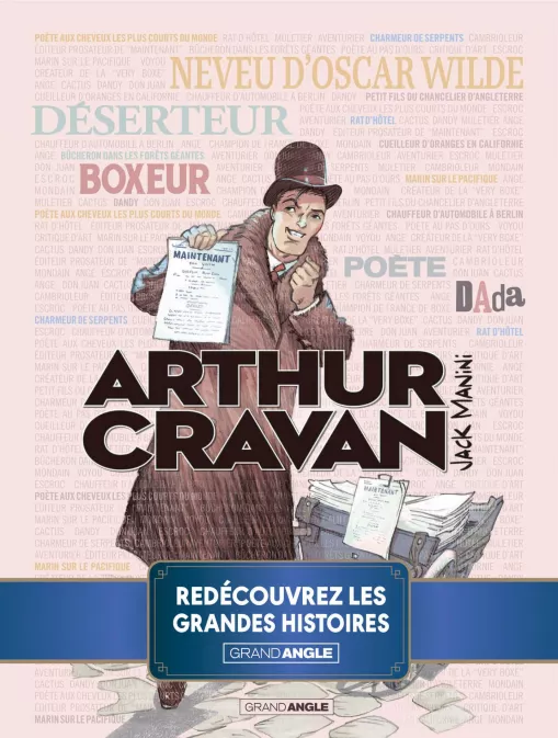 Collection GRAND ANGLE, série Arthur Cravan, BD Arthur Cravan - histoire complète