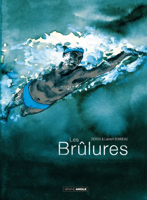 Collection GRAND ANGLE, série Les Brûlures, BD Les Brûlures - histoire complète