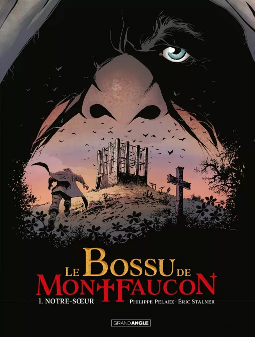 Collection GRAND ANGLE, série Le Bossu de Montfaucon, BD Le Bossu de Montfaucon - vol. 01/2