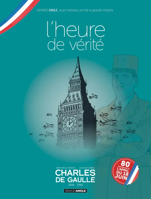 Collection GRAND ANGLE, série Charles de Gaulle, BD Charles de Gaulle - vol. 03 + Jaquette 80 ans libération