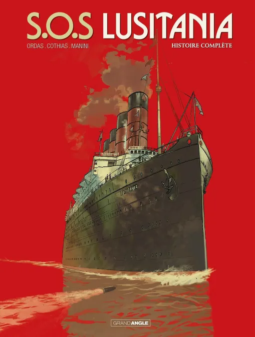 Collection GRAND ANGLE, série SOS Lusitania, BD S.O.S Lusitania - Intégrale