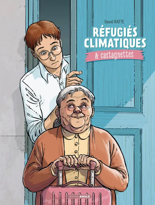 Collection GRAND ANGLE, série Réfugiés climatiques & castagnettes, BD Réfugiés climatiques & castagnettes - vol. 01/2