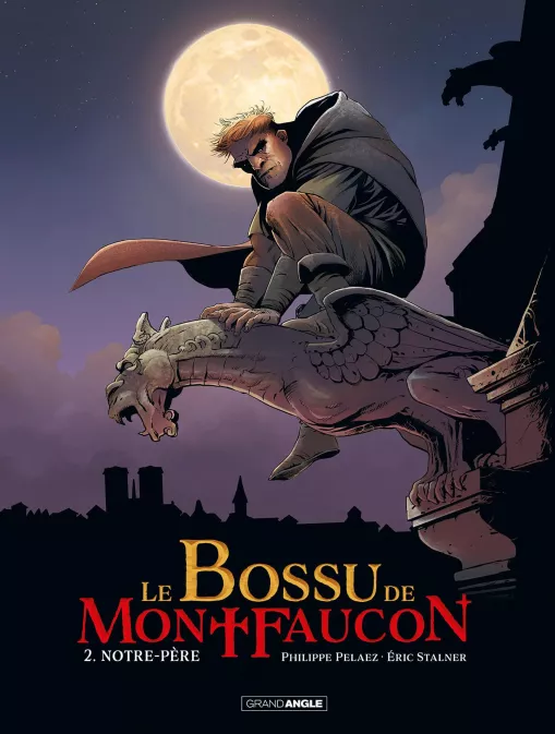 Collection GRAND ANGLE, série Le Bossu de Montfaucon, BD Le Bossu de Montfaucon - vol. 02/2