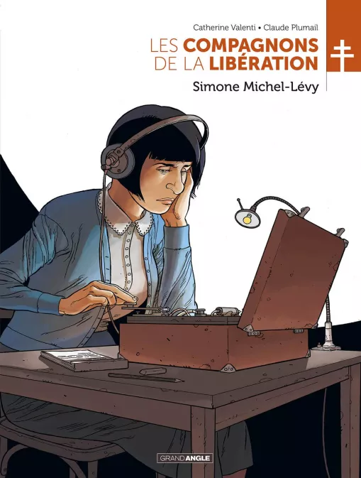 Collection GRAND ANGLE, série Les Compagnons de la Libération, BD Les Compagnons de la Libération : Simone Michel-Lévy