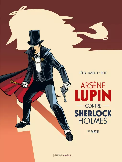 Collection GRAND ANGLE, série Arsène Lupin, BD Arsène Lupin contre Sherlock Holmes  - vol. 01/2