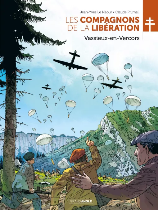 Collection GRAND ANGLE, série Les Compagnons de la Libération, BD Les Compagnons de la Libération : Vassieux-en-Vercors