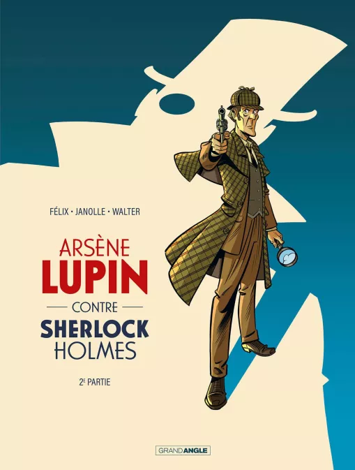 Collection GRAND ANGLE, série Arsène Lupin, BD Arsène Lupin contre Sherlock Holmes - vol. 02/2