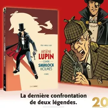 Qui de Arsène Lupin ou Sherlock Holmes est le plus fort ?