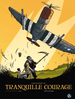 Tranquille courage - vol. 01/2